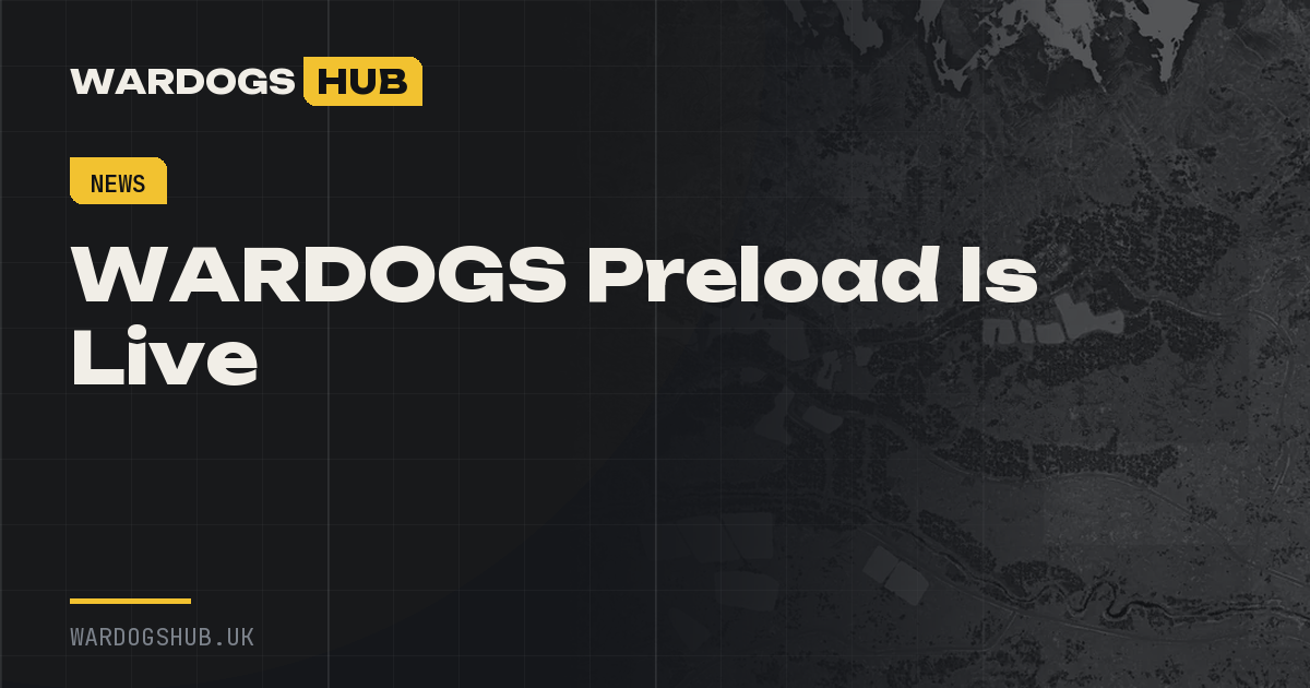 WARDOGS Preload Is Live: Season 1 Changelog