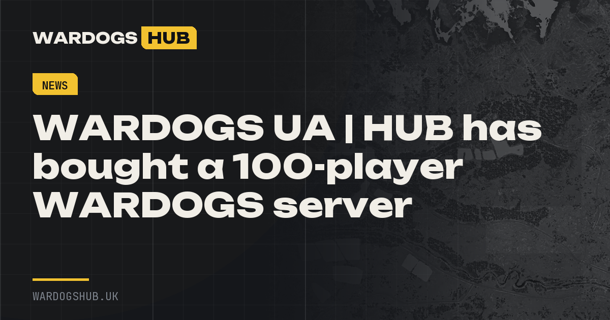 WARDOGS UA | HUB has bought a 100-player WARDOGS server